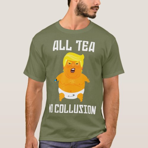 All Tea No Collusion Funny Drag Queen Political T_Shirt