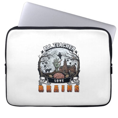 All Teacher Love Brains Halloween Zombie Hand Haun Laptop Sleeve