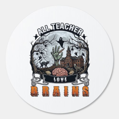 All Teacher Love Brains Halloween Zombie Hand Haun Sign