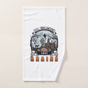 All Teacher Love Brains Halloween Zombie Hand Haun Towel