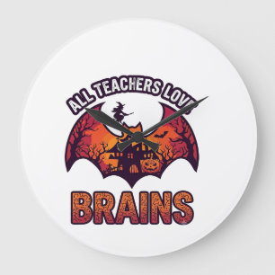 All Teachers Love Brains Halloween Bat Haunted Hou Large Clock
