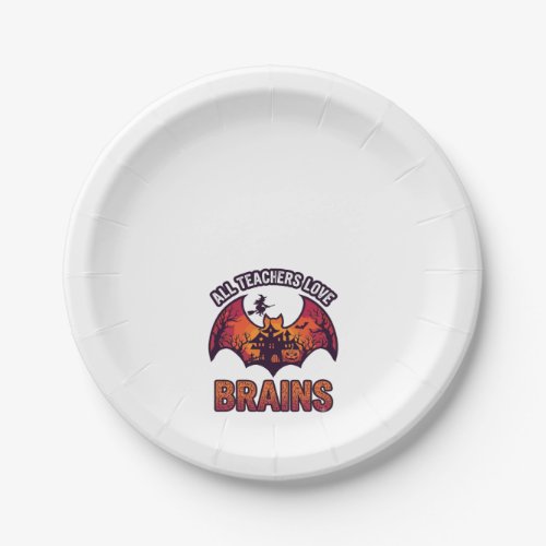 All Teachers Love Brains Halloween Bat Haunted Hou Paper Plates