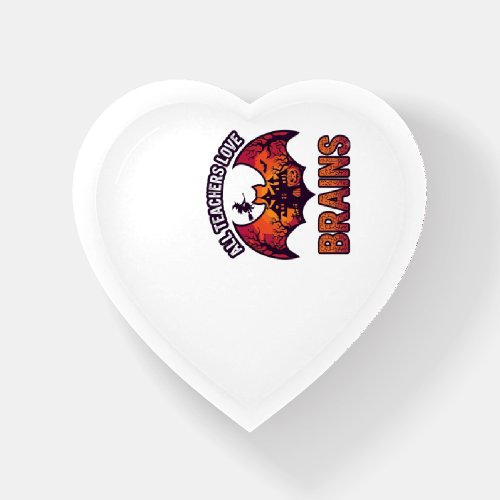 All Teachers Love Brains Halloween Bat Haunted Hou Paperweight