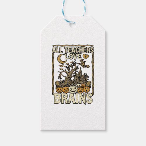 All Teachers Love Brains Halloween Haunted House P Gift Tags