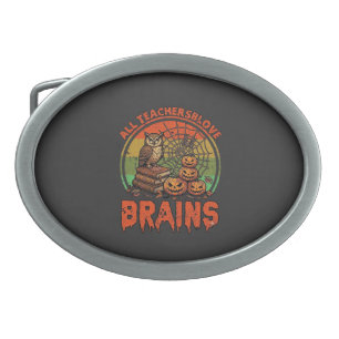 All Teachers Love Brains Halloween Pumpkins Owl Bo Belt Buckle
