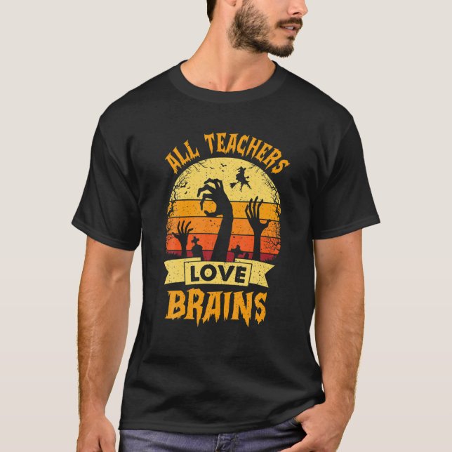 All Teachers Lover Brain Funny Halloween Costumes T-Shirt (Front)