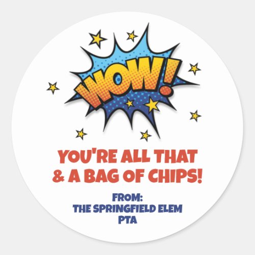 All That Bag of Chips Teacher Appreciation Classic Round Sticker