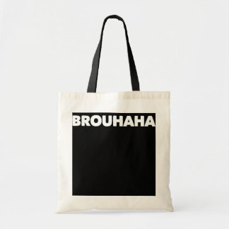 All That Brouhaha Word Statement Novelty Gag Tote Bag