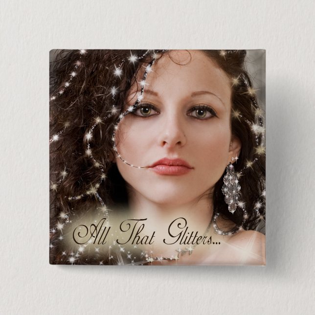 All That Glitters... Pinback Button (Front)