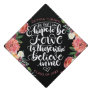 All that I am and hope to be I owe to those who  - Graduation Cap Topper