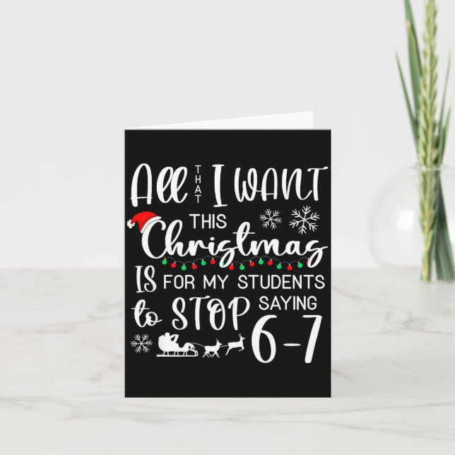 All That I Want This Christmas Is Students Stop Sa Card (Front)