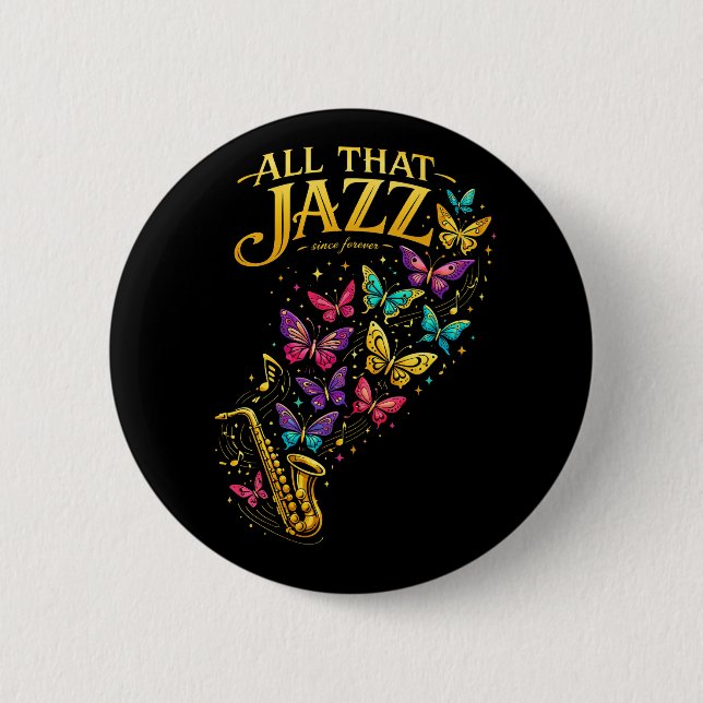 All That Jazz Button (Front)