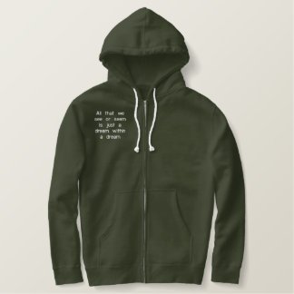 All that we see or seem is just a dream within ... embroidered hoodie