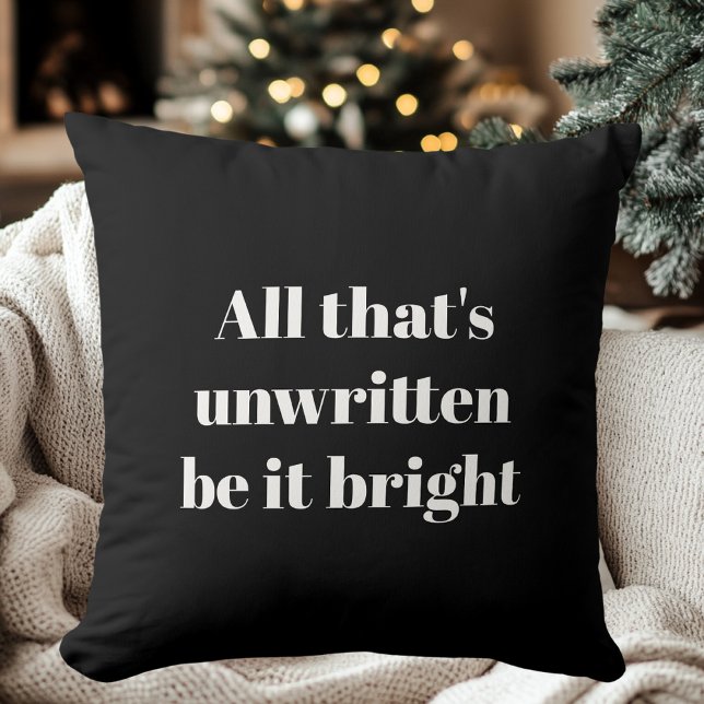 All That's Unwritten Be It Bright Black and White Throw Pillow (Creator Uploaded)
