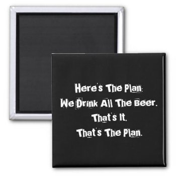 All The Beer Funny 2 Inch Square Magnet by outsidethepen at Zazzle