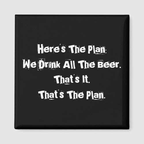 All The Beer Funny 2 Inch Square Magnet