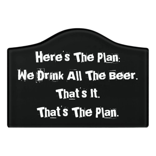 All the Beer funny Door Sign