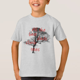 All the best dads climb trees, arborist T-Shirt