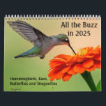 All the Buzz 2025 Calendar<br><div class="desc">Hummingbirds,  bees and other small insects take you into each month of 2025 with original,  color photographs of these fascinating creatures.</div>