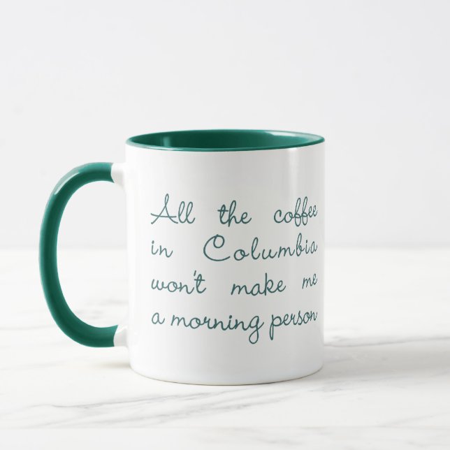 All the Coffee in Columbia (Green) Mug (Left)