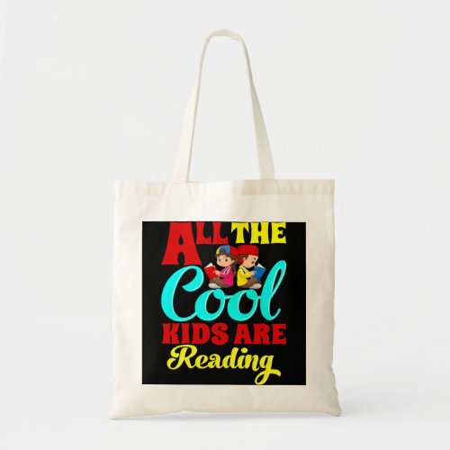 All The Cool Kids Are Reading Design For Book Read Tote Bag