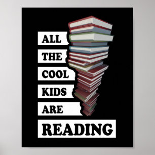 All the cool kids are reading - for book lovers poster