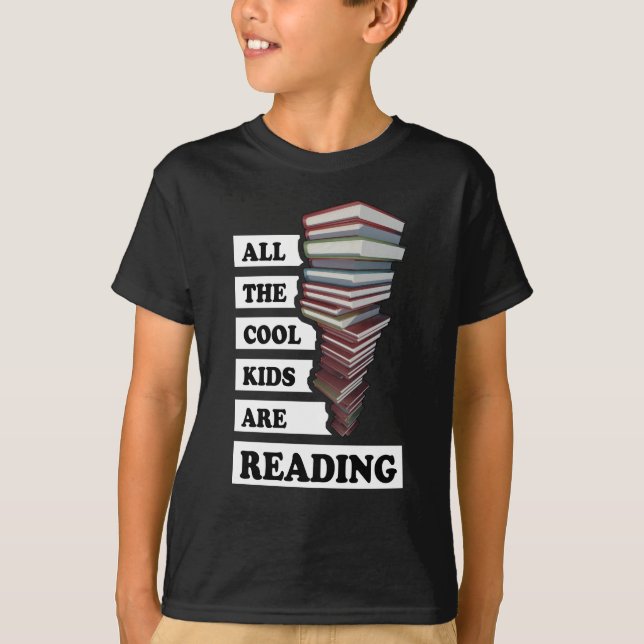 All the cool kids are reading - for book lovers T-Shirt (Front)