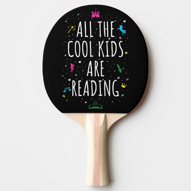 All The Cool Kids Are Reading I Ping Pong Paddle (Front)