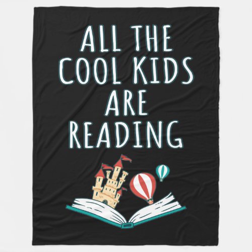All The Cool Kids Are Reading II Fleece Blanket
