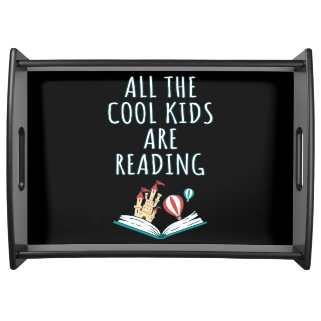 All The Cool Kids Are Reading II Serving Tray (Front)