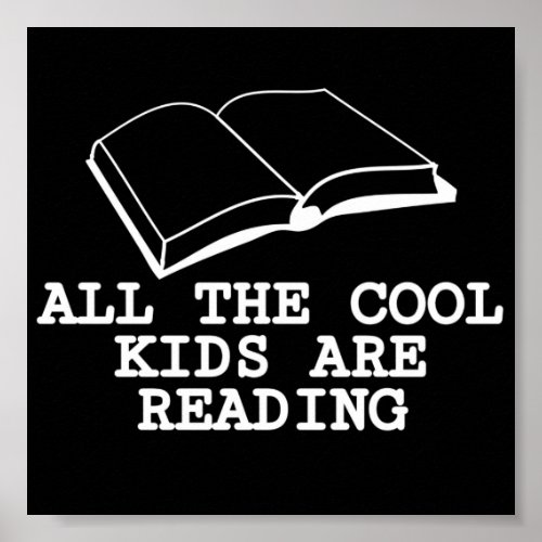 All the cool kids are reading poster