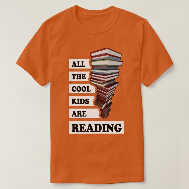 All the cool kids are reading T-Shirt (Design Front)