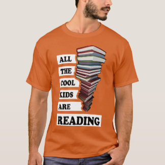 All the cool kids are reading T-Shirt