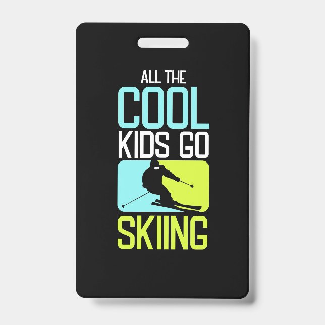 All The Cool Kids Go Skiing Badge (Front)