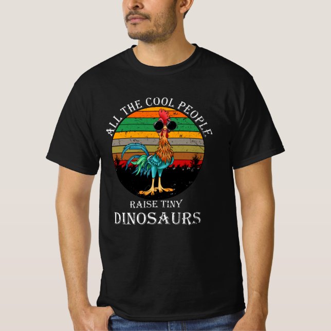 All The Cool People Raise Tiny Dinosaurs T-Shirt (Front)
