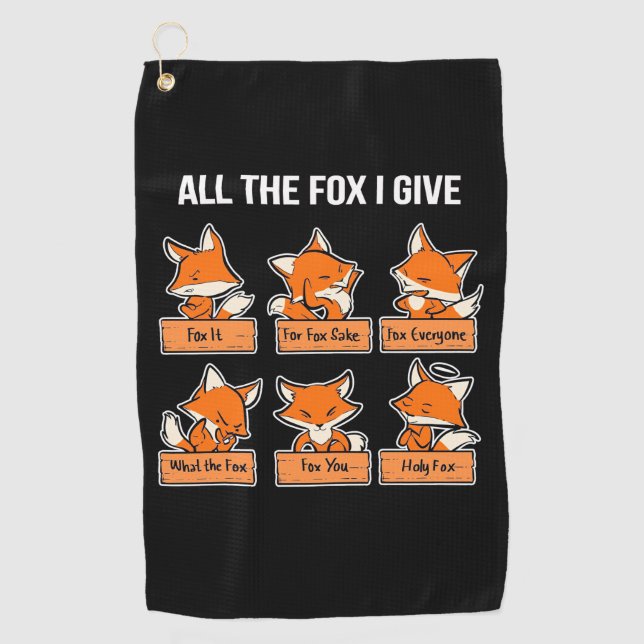 All The Fox I Give Golf Towel (Front)