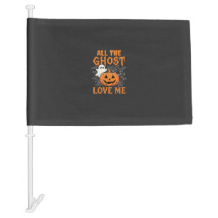 All The Ghost Love Me Halloween Design_1 Car Flag