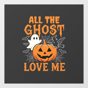 All The Ghost Love Me Halloween Design_1 Window Cling