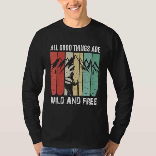 All The Good Thing Are Wild And Free  Camping  Hi T_Shirt