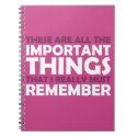 All the Important Things that I Must Remember Notebook