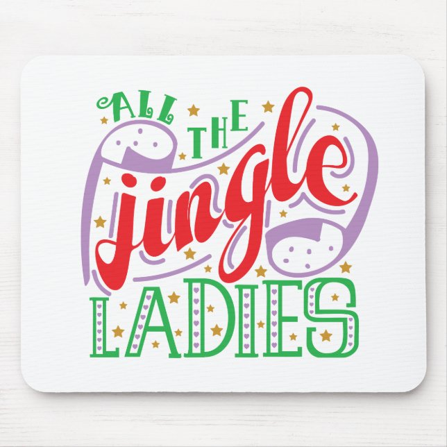 All The Jingle Ladies Christmas | Mousepad (Front)