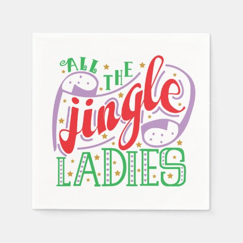 All The Jingle Ladies Christmas  Napkin