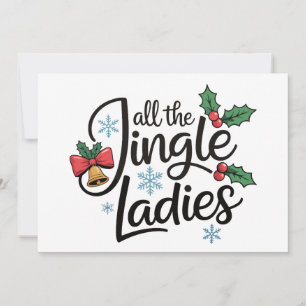 All The Jingle Ladies Holly Bells Christmas Xmas Invitation