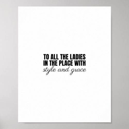 all the ladies in the place with style and grace poster