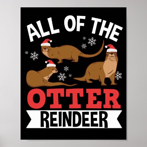 All The Otter Raindeers Funny Christmas Pun Poster