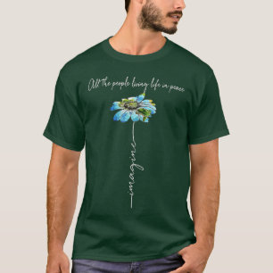 All The People Imagine Living Life In Peace Daisy T-Shirt