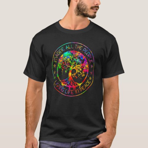 All The People Imagine Living Life In Peace Hippie T_Shirt