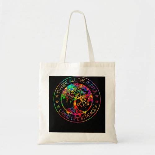 All The People Imagine Living Life In Peace Hippie Tote Bag