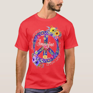 all the people imagine living life in peace  T-Shirt