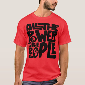 All The Power To The People Lts T-Shirt